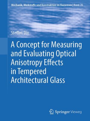 cover image of A Concept for Measuring and Evaluating Optical Anisotropy Effects in Tempered Architectural Glass